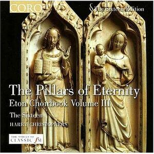 Harry Christophers - Eton Choirbook 3: The Pillars of Eternity  CD